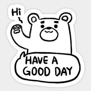 Bear : Have a good day ( Back ) Sticker